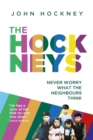 The Hockneys : Never Worry What the Neighbours Think - Book