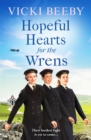 Hopeful Hearts for the Wrens : A moving and uplifting WW2 wartime saga - Book