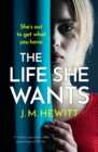 The Life She Wants : A totally unputdownable psychological thriller - eBook