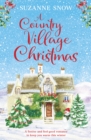 A Country Village Christmas : A festive and feel-good romance to keep you warm this winter - eBook