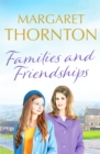 Families and Friendships : An enchanting Yorkshire saga of marriage and motherhood - Book