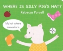Where is Silly Pig's Hat? - Book