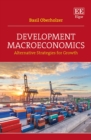 Development Macroeconomics : Alternative Strategies for Growth - eBook