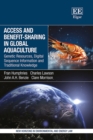 Access and Benefit-sharing in Global Aquaculture : Genetic Resources, Digital Sequence Information and Traditional Knowledge - eBook