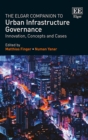 Elgar Companion to Urban Infrastructure Governance : Innovation, Concepts and Cases - eBook