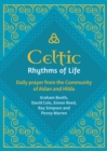 Celtic Rhythms of Life : Daily prayer from the Community of Aidan and Hilda - Book