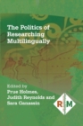 The Politics of Researching Multilingually - Book