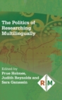 The Politics of Researching Multilingually - Book