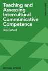 Teaching and Assessing Intercultural Communicative Competence : Revisited - Book