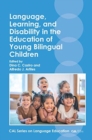 Language, Learning, and Disability in the Education of Young Bilingual Children - Book