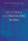 Volleyball - An Ethnographic Drama - Book