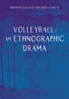 Volleyball - An Ethnographic Drama - eBook