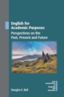 English for Academic Purposes : Perspectives on the Past, Present and Future - Book