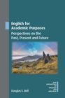 English for Academic Purposes : Perspectives on the Past, Present and Future - eBook