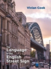 The Language of the English Street Sign - Book