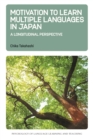 Motivation to Learn Multiple Languages in Japan : A Longitudinal Perspective - eBook