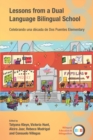 Lessons from a Dual Language Bilingual School : Celebrando una decada de Dos Puentes Elementary - eBook