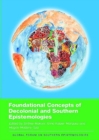 Foundational Concepts of Decolonial and Southern Epistemologies - Book