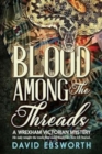 Blood Among the Threads - Book