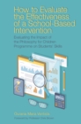 How to Evaluate the Effectiveness of a School-Based Intervention : Evaluating the Impact of the Philosophy for Children Programme on Students' Skills - eBook