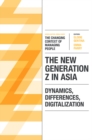 The New Generation Z in Asia : Dynamics, Differences, Digitalization - Book