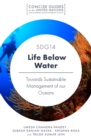 SDG14 - Life Below Water : Towards Sustainable Management of our Oceans - Book