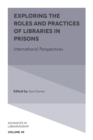 Exploring the Roles and Practices of Libraries in Prisons : International Perspectives - Book