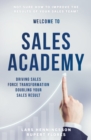 Sales Academy : Driving Sales Force Transformation Doubling Your Sales Result - Book