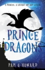 Prince of Dragons : Volume 1 of the Ashridge Forest Adventures - Book