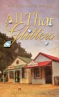 All That Glitters : Fifth Novel In The Heart Of Stone Saga - Book