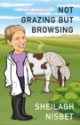 Not Grazing but Browsing : Spilling the Beans on Life as a Woman and Vet - Book