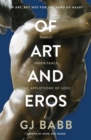 Of Art And Eros : Family... Inheritance... The afflictions of love - Book