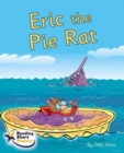 Eric the Pie Rat : Phonics Phase 5 - Book