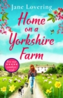 Home on a Yorkshire Farm : The perfect uplifting romantic comedy for fans of Our Yorkshire Farm - eBook