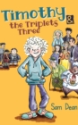 Timothy  and the Triplets Three : Laugh out loud as the bullies retreat. - eBook