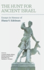 The Hunt for Ancient Israel : Essays in Honour of Diana V. Edelman - Book