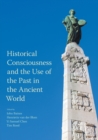 Historical Consciousness and the Use of the Past in the Ancient World - Book