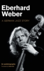 Eberhard Weber : A German Jazz Story - Book