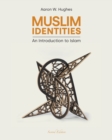 Muslim Identities : An Introduction to Islam - Book