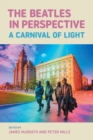 The Beatles in Perspective : A Carnival of Light - Book