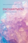 Enchantment : A Critical Primer - Book