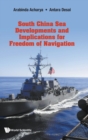 South China Sea Developments and its Implications for Freedom of Navigation - Book