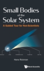 Small Bodies Of The Solar System: A Guided Tour For Non-scientists - Book