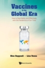 Vaccines In The Global Era: How To Deal Safely And Effectively With The Pandemics Of Our Time - Book