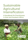 Sustainable Agricultural Intensification : A Handbook for Practitioners in East and Southern Africa - Book