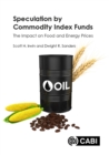 Speculation by Commodity Index Funds : The Impact on Food and Energy Prices - Book