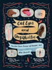 Cat Eyes and Dog Whistles : The Seven Senses of Humans and Other Animals - Book