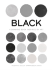 Black : A Drawing Book Inspired by Art - Book