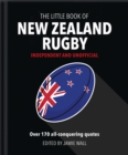 The Little Book of New Zealand Rugby : Told in their own words - Book