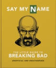 The Little Guide to Breaking Bad : The Most Addictive TV Show Ever Made - eBook